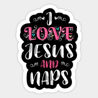 I Love Jesus And Naps Funny Sleep Christian Sticker